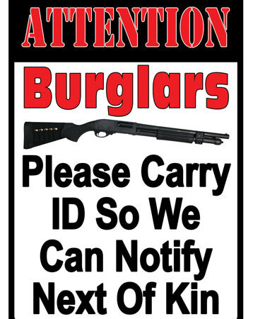 RIVERS EDGE EMBOSSED SIGN - 12"X17" "ATTENTION BURGLARS"